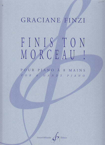 Finzi,Gr., Finis ton morceau! (1P8H) (Billaudot)