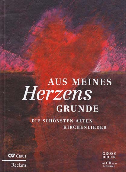 Aus meines Herzens Grunde (+CD) (Carus/Reclam)