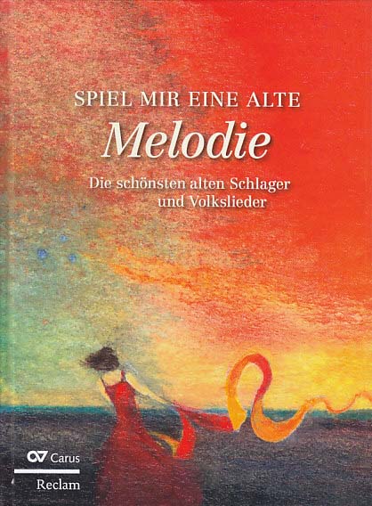 Spiel mir eine alte Melodie (Carus/Reclam)