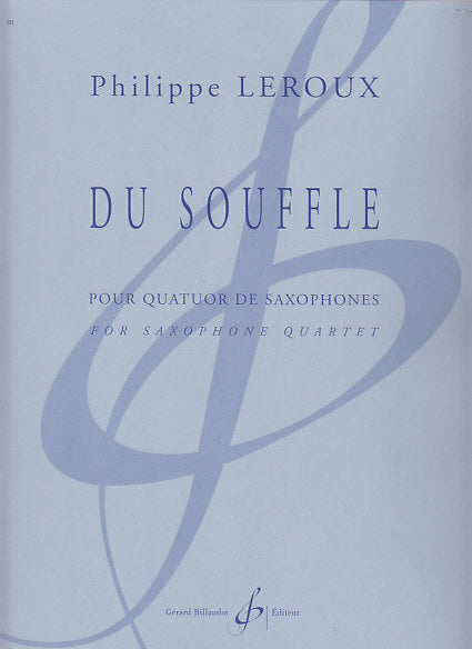 Leroux, Du souffle (SATBr Sax) (Billaudot)