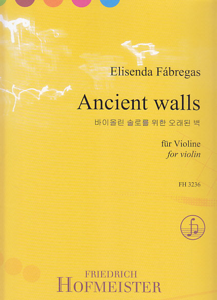 Fabregas, Ancient walls (2012) (Vn Solo) (Hofmeister)