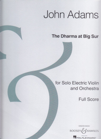 Adams, Dharma at Big Sur (Vn,Orch) (Boosey)