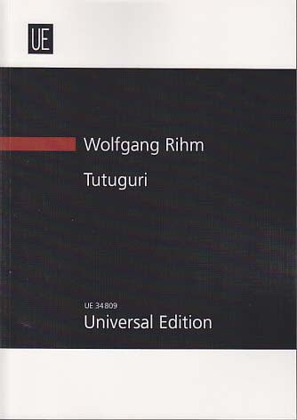 Rihm, Tutuguri (1980-82): Poeme danse (Universal)