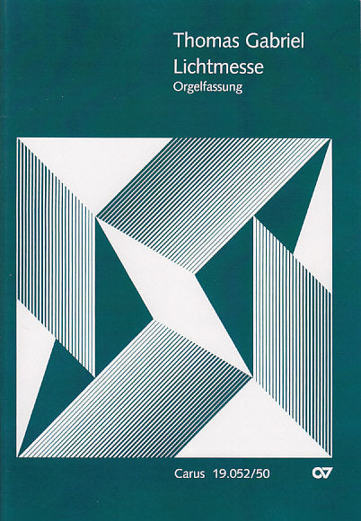 Gabriel, Lichtmesse: Orgelfassung (Carus)