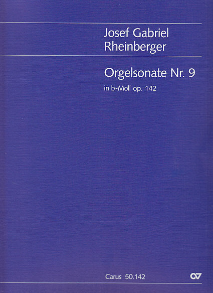 Rheinberger, Sonata No. 9 op. 142 (Carus)