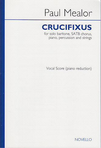 Mealor, Crucifixus (Vocal Score) (Novello)