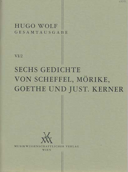 Wolf, 6, Gedichte von Scheffel... (6/2) (Musikwissenschaftlicher Verlag)