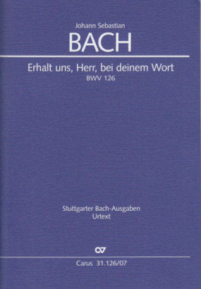 Bach, Cantata No.126 Erhalt uns, Herr (Carus)