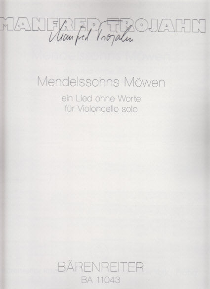 Trojahn, Mendelssohns Mowen (Vc Solo) (Barenreiter)