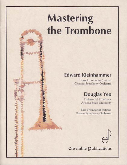 Kleinhammer/Yeo, Mastering the Trombone (Ensemble Publications)