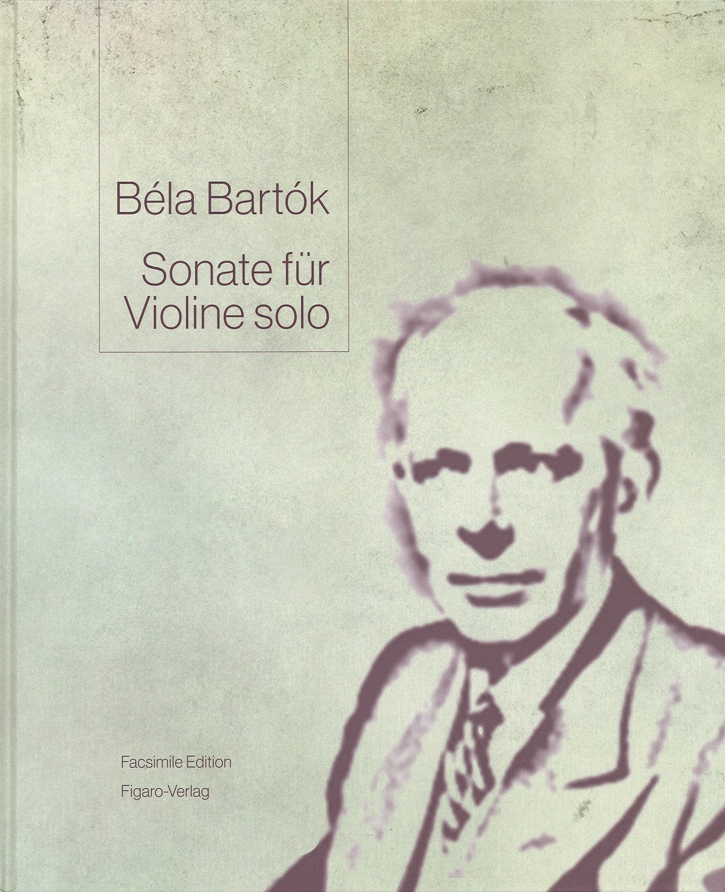 Bartok, Sonate fur Violine solo (Facs) (Figaro-Verlag/Laaber)