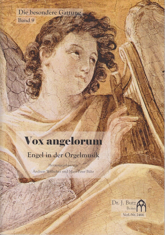 Vox Angelorum: Engel in der Orgelmusik (Butz)