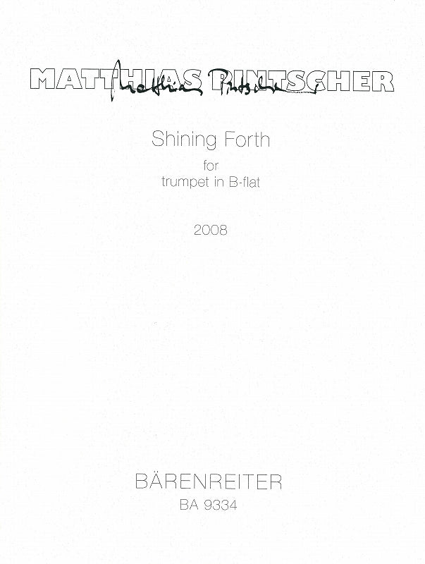Pintscher, Shining Forth (Trp Solo) (Barenreiter)