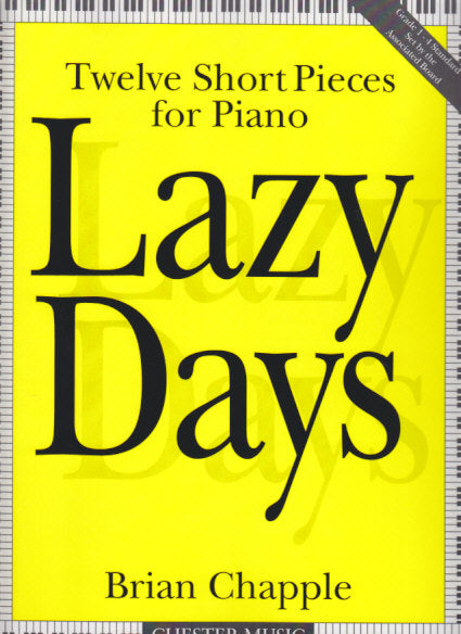 Chapple, Lazy Days: 12 Short Pieces (Chester)