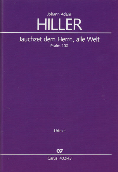 Hiller, Jauchzet dem Herrn, alle Welt (Carus)
