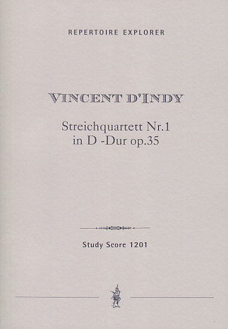 Indy, String Quartet No. 1 in D op. 35 (Hoflich)