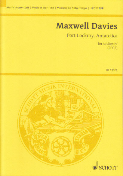 Maxwell Davies, Port Lockroy, Antarctica (Schott)