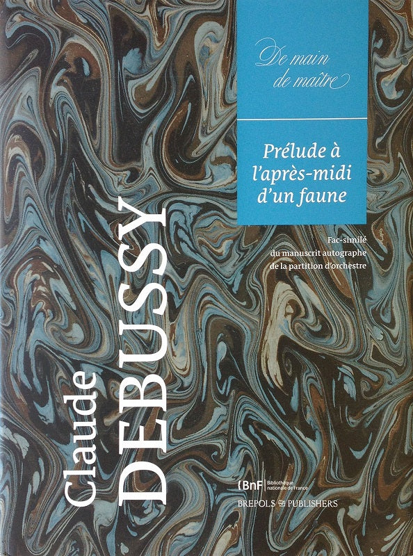 Debussy, Prelude a l'apres-midi (Facs.) (Bibliotheque nationale de France/Brepols)