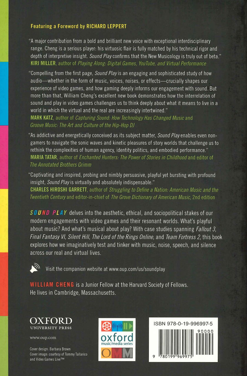 Cheng, Sound Play: Video Games and the (Oxford University Press)