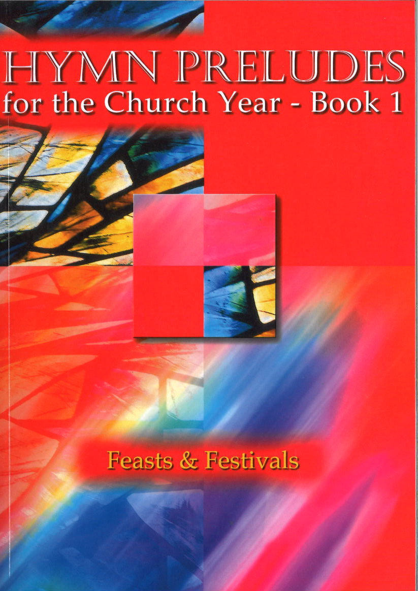 Hymn Preludes for the Church Year 1 (Mayhew)