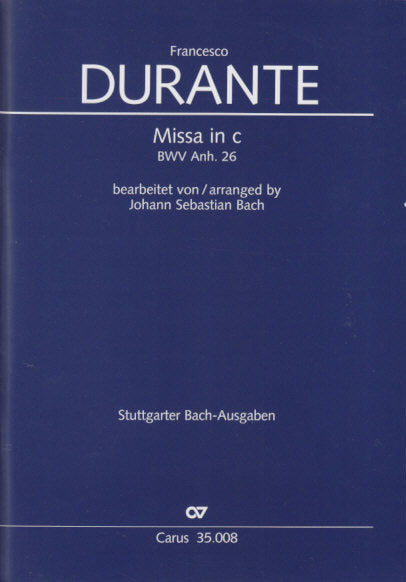 Durante/Bach,, Missa in c, BWV Anh. 26 (Carus)