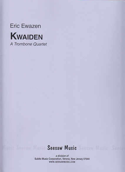 Ewazen, Kwaiden (4Tbn) (Seesaw Music)