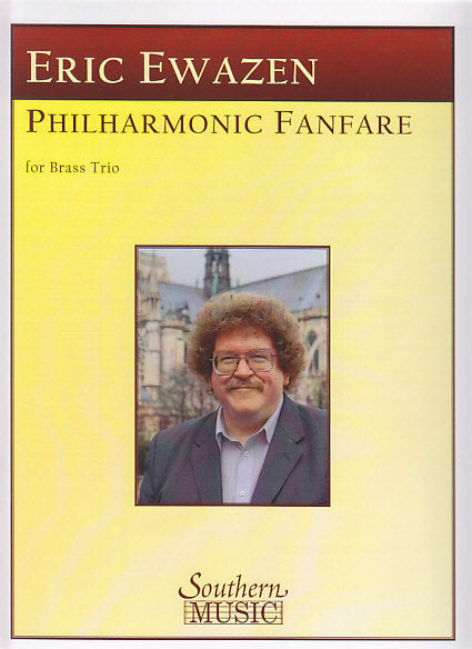 Ewazen, Philharmonic Fanfare (Tpr,Hn,Tbn (Southern)