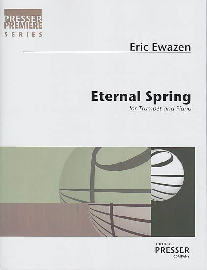 Ewazen, Eternal Spring (Presser)