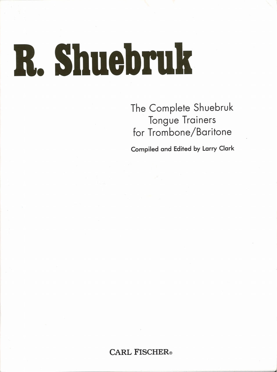 Shuebruk, Complete Shuebruk Tongue Train (Carl Fischer)