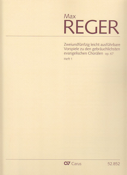 Reger, 52 Leicht Vorspiele op. 67, 1 (Carus)