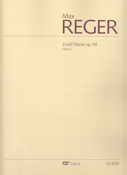 Reger, 12 Stucke op. 59, Heft 1: 1-6 (Carus)
