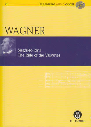 Wagner, Siegfried-Idyll, etc. (+CD) (Eulenburg)