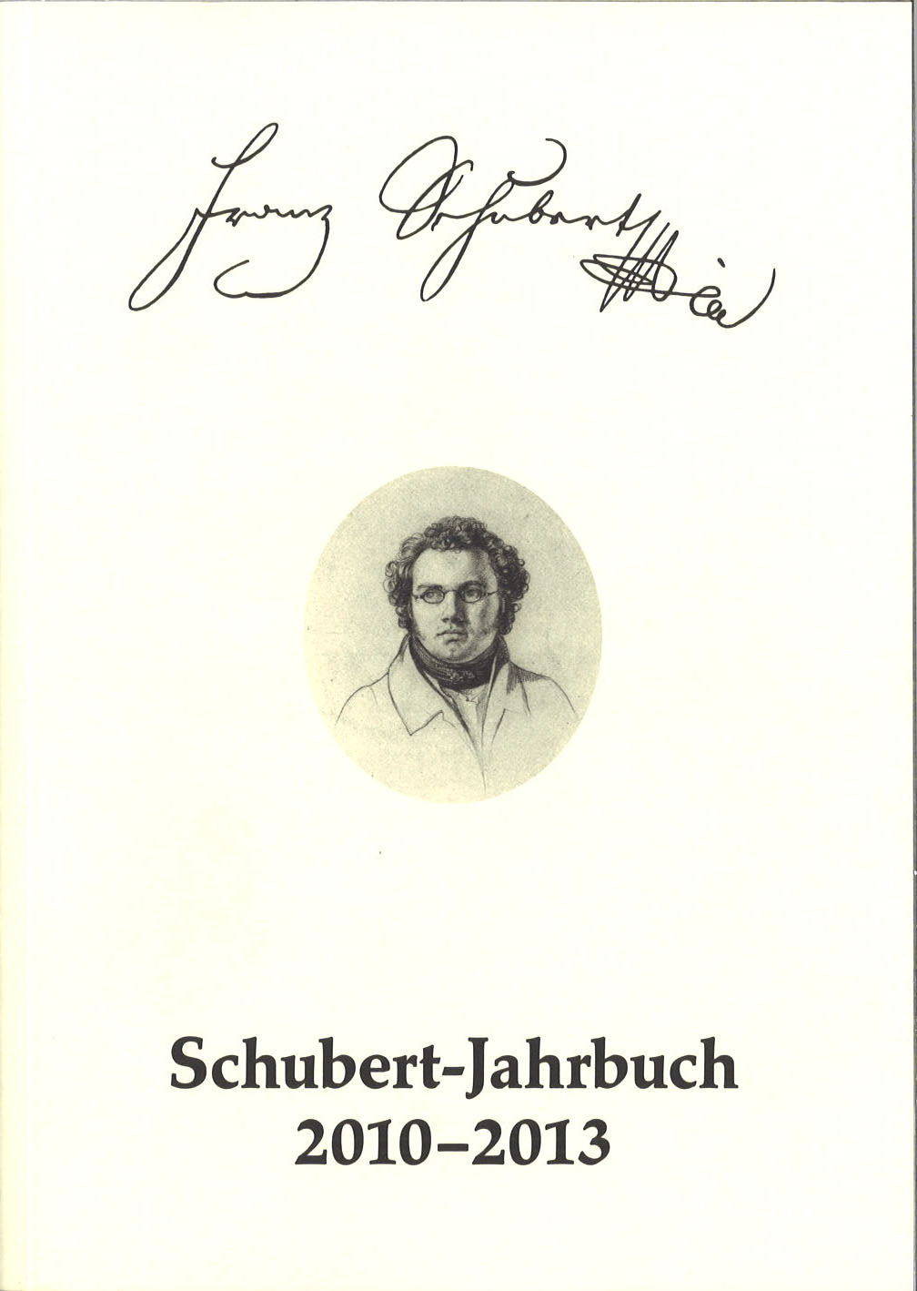 Schubert-Jahrbuch 2010-2013 Band 1 (Deutsche Schubert-Gesellschaft/Barenreit)
