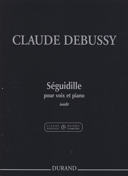 Debussy, Seguidille, pour voix et piano (Durand)