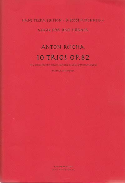 Reicha, 10 Trios op. 82 (3Hn) (Ka We/Pizka)