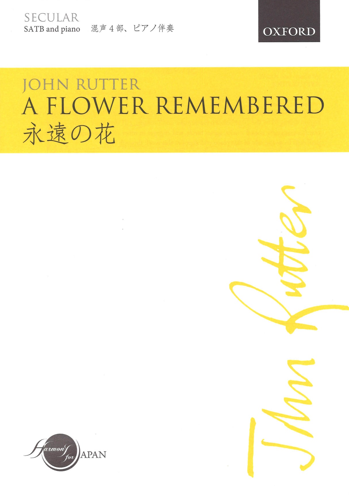 Rutter, Flower remembered (SATB,Pf) (Oxford University Press)