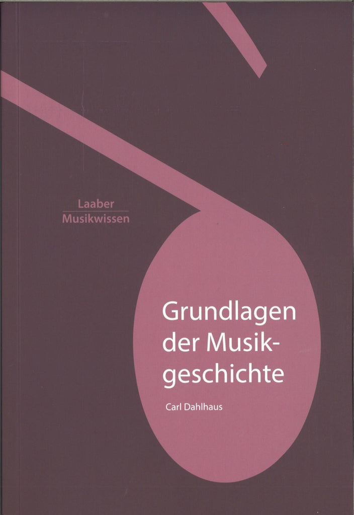 Dahlhaus, Grundlagen der Musikgeschichte (Laaber-Verlag)