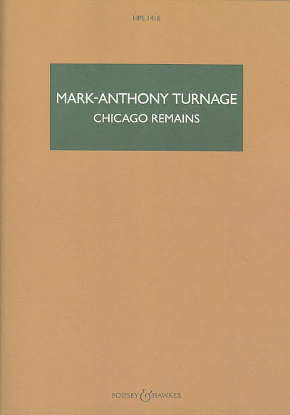 Turnage, Chicago Remains (2007) (Boosey)