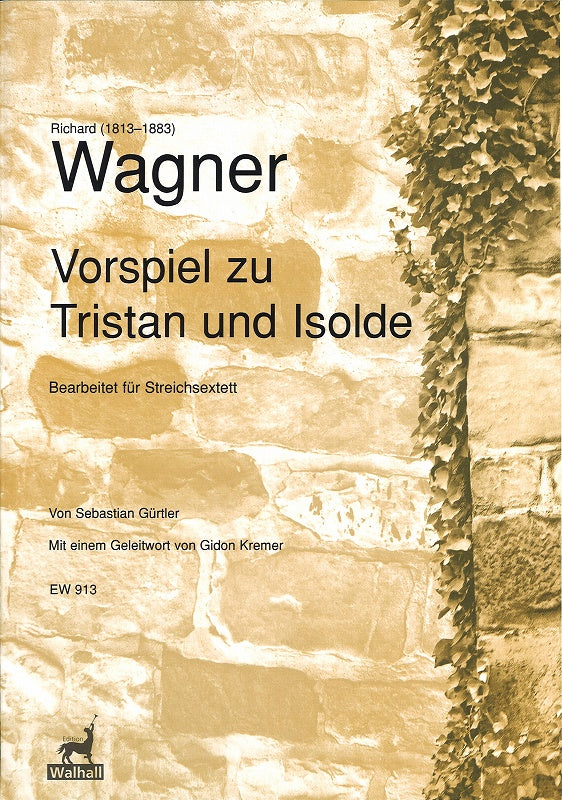 Wagner, Tristan & Isolde-Vorspiel Sextet (Walhall)