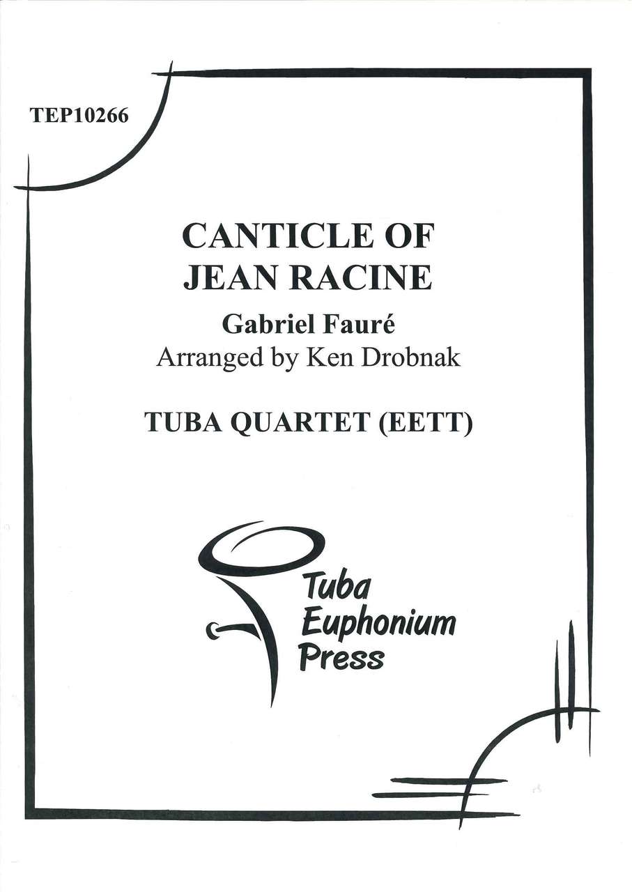Faure, Canticle of Jean Racine (Tuba-Euphonium Press)