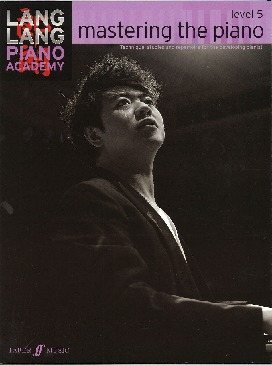 Lang Lang, Mastering the Piano Level 5 (Faber Music)