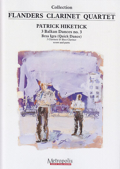 Hiketick, 3 Balkan Dances, No. 3 (Metropolis)