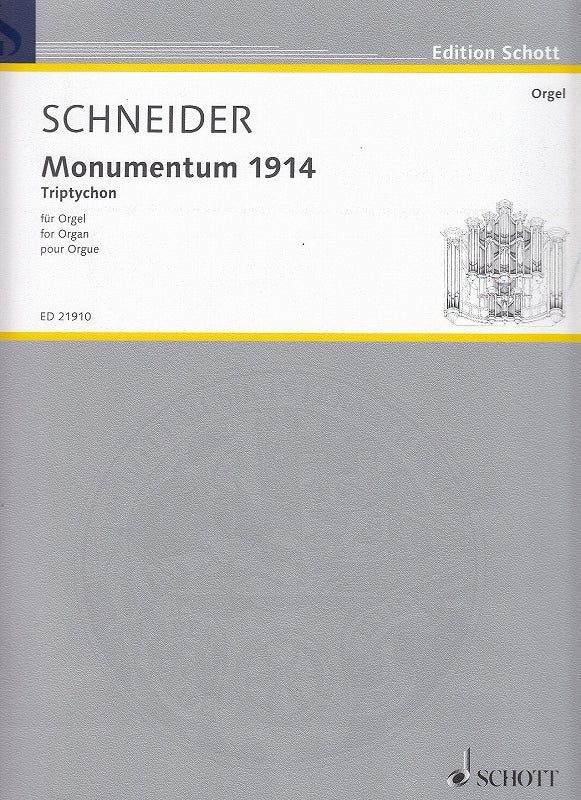 Schneider, Monumentum 1914: Triptych (Schott)