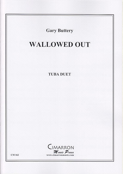 Buttery, Wallowed Out (2Tba) (Cimarron Music Press)