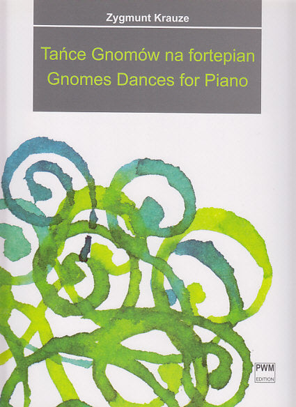 Krauze, Gnomes Dances for Piano (PWM)