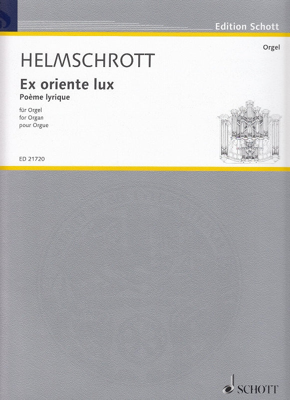 Helmschroytt, Ex oriente lux (Schott)