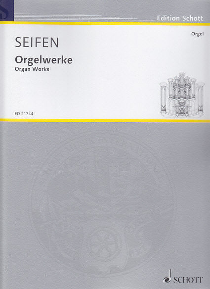 Seifen, Orgelwerke (Schott)