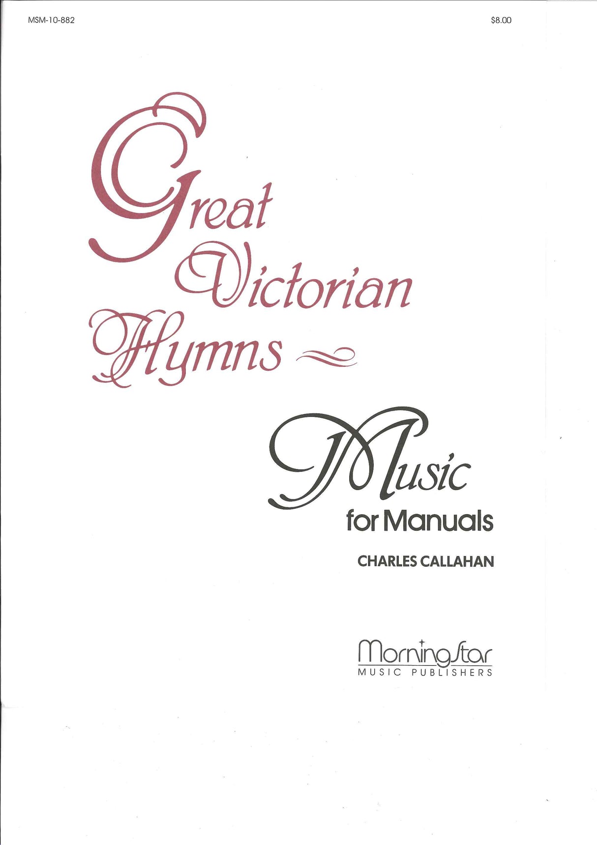 Great Victorian Hymns Music for Manuals (MorningStar Music)