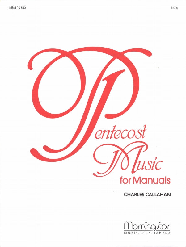 Pentecost Music for Manuals (MorningStar Music)