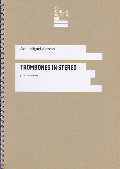 Alarcon, Trombones in Stereo (6Tbn) (New Trombone Collective)